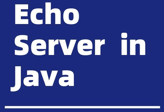 Create Your Own Echo Server in Java | by James Joseph | Strategio | Medium