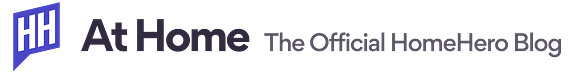 At Home — The Official HomeHero Blog