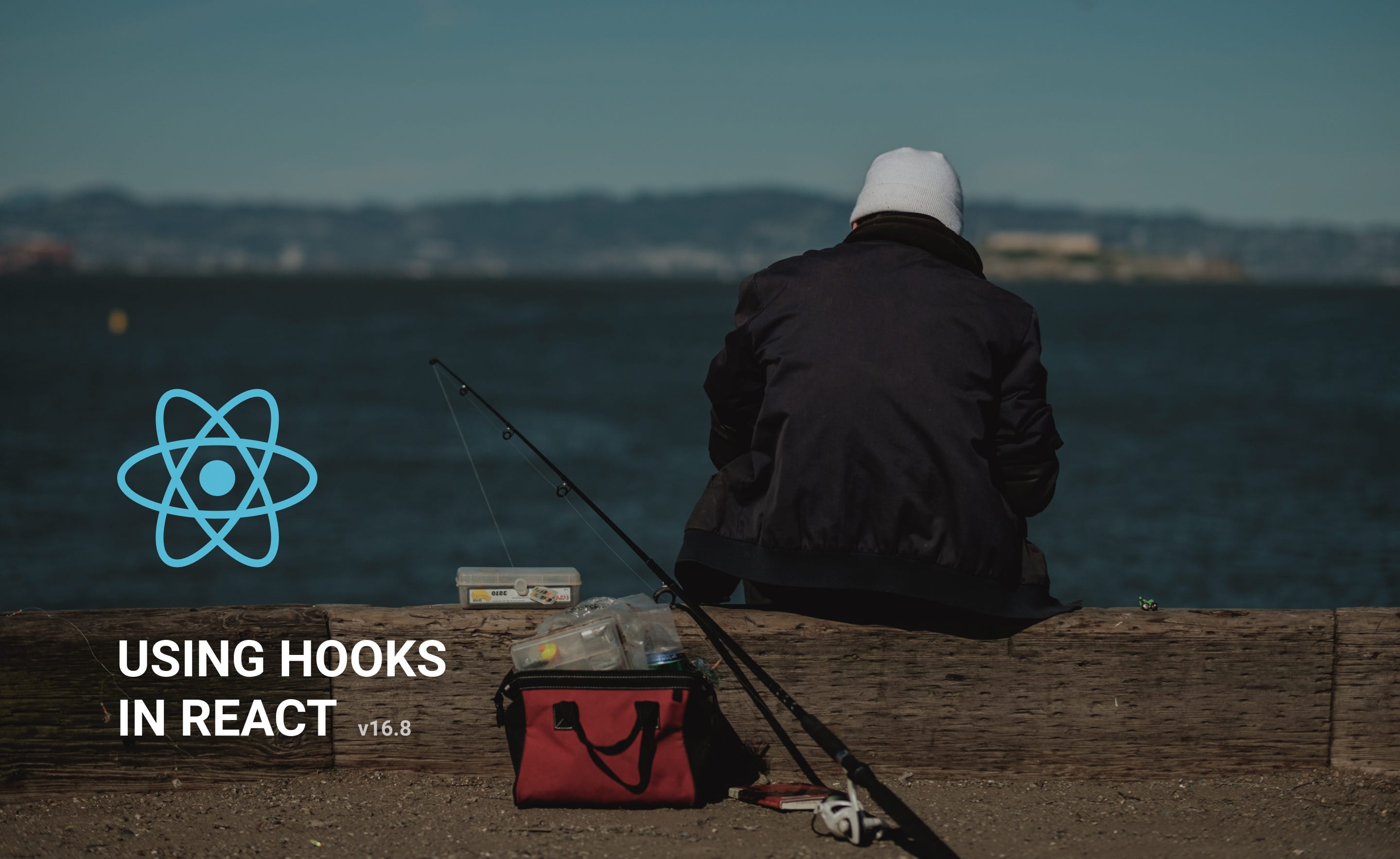Getting started with React Hooks. Your ultimate guide in using hooks in