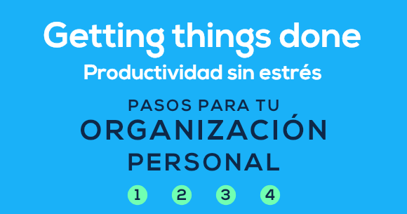 4 Pasos Para Aumentar Tu Productividad Con El Metodo Gtd By Kezmo Kezmo Blog