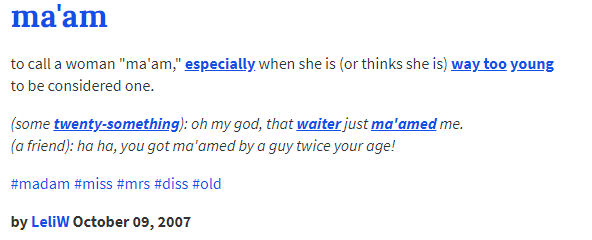 Please Don T Call Me Ma Am The First Time I Was Called Ma Am By Please Don T Call Me Ma Am Medium