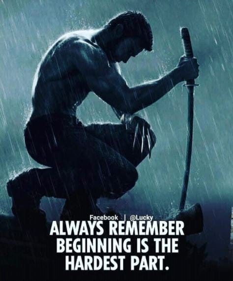 The beginning is tough