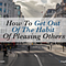 How To Get Out Of The Habit Of Pleasing Others