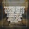 AWARENESS REQUIRES A RUPTURE WITH THE WORLD WE TAKE FOR GRANTED; THEN OLD CATEGORIES OF EXPERIENCE ARE CALLED INTO QUESTION AND REVISED - SHOSHANA ZUBOFF
