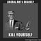Image result for kill liberal arts
