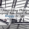 5 Surprising Things Keeping You From Being Happy In Life
