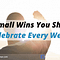 10 Small Wins You Should Celebrate Every Week