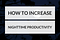 increase nighttime productivity