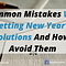7 Common Mistakes When Setting New Year's Resolutions And How To Avoid Them