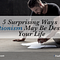 5 Surprising Ways Perfectionism May Be Destroying Your Life