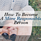 How To Become A More Responsible Person
