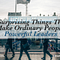5 Surprising Things That Make Ordinary People Powerful Leaders