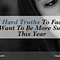 5 Hard Truths To Face If You Want To Be More Successful This Year