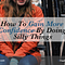 How To Gain More Confidence By Doing Silly Things
