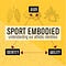 A triangular graphic that reads “Sport Embodied: Understanding Our Athletic Identities” w/ body, ability and identity listed.