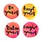 Be yourself hand lettering motivational messages on watercolor painted, circles