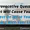30 Provocative Questions That Will Cause You To Reflect On What You’re Doing With Your Life