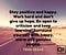 Stay positive and happy. Work hard and don't give up hope. Be open to criticism and keep learning. Surround yourself with happy, warm and genuine people - TENA DESAE