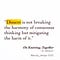 Text quote: Dissent is not brealing the harmony of consensus but mitigating the harm of it