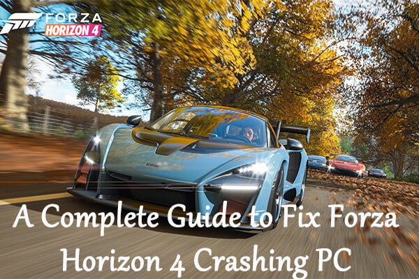 A Complete Guide to Fix Forza Horizon 4 Crashing PC | by Amanda Gao | Medium