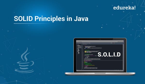 All you Need to Know About Solid Principles in Java | Edureka