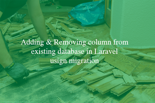 Adding or Removing Column from an existing database using Laravel Migration  | by Md. Jahidul Islam | Medium