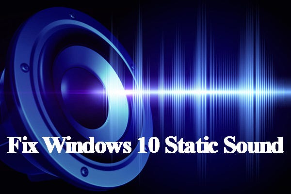 Top 7 Solutions to Fix Realtek Static Noise Windows 10 | by Ariel Mu |  Medium