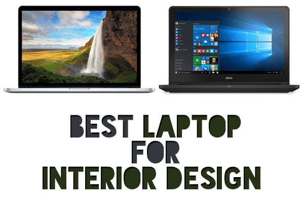 What is the best laptops for Interior Design? | by Igor hakimof | Medium