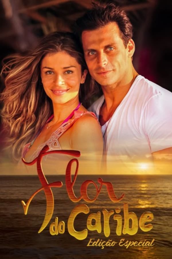 Flor Do Caribe Edicao Especial Season 1 Episode 1 Rede Globo Tv Full Episodes By Urip Tamali Tumalima Aug 2020 Medium