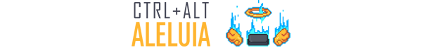 Ctrl+Alt+Aleluia