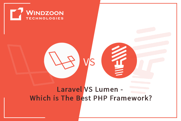 LARAVEL VS LUMEN — WHICH IS THE BEST PHP FRAMEWORK? | by Windzoon  Technologies | Medium