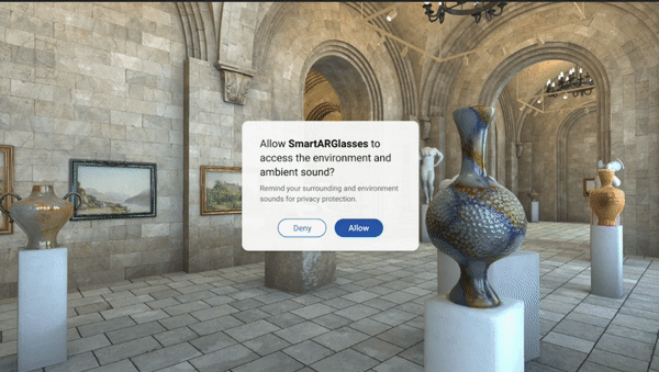 Users will get the modal ask for permission when the AR glasses access the environment sounds and environment.