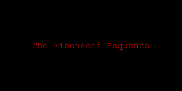 The Fibonacci Sequence in Python. Learn how to write programs involving ...