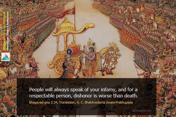Bhagavad Gita Quotes On Death 2.34 — "Dishonor Is Worse Than Death”. | By Bhagavad Gita Daily | Medium Bhagavad Gita Quotes On Death 2.34 — "Dishonor Is Worse Than Death”. | By Bhagavad Gita Daily | Medium