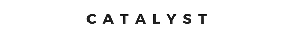 CATALYST