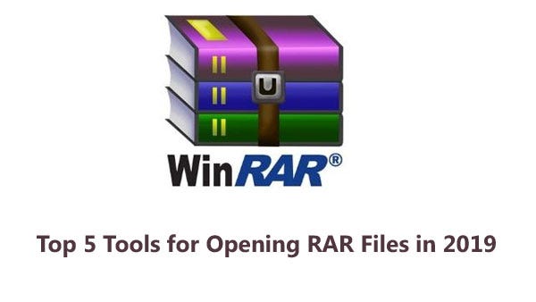 Top 5 Tools For Opening Rar Files In 2019 Julia Robert Medium