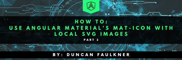 How to: Using Mat-Icon — Part Two | by Duncan Faulkner | ngconf | Medium