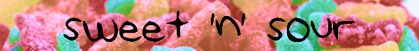 the sweet ’n’ sour tapes