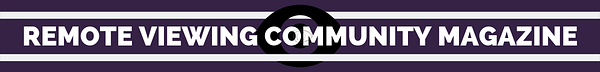 Remote Viewing Community Magazine