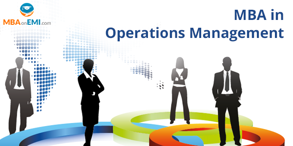 MBA in operations management. Quite often operations management is ...
