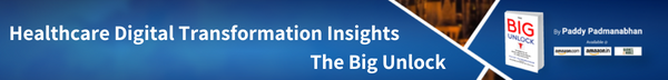 Healthcare Digital Transformation - The Big Unlock