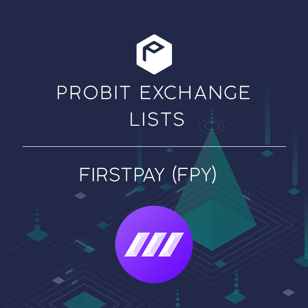 Probit Exchange Lists Firstpay Fpy By Probit Exchange Probit Global Medium