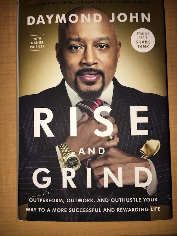 Rise And Grind By Daymond John Book Review By Jake Boucher Medium