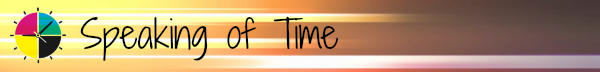 Speaking Of Time