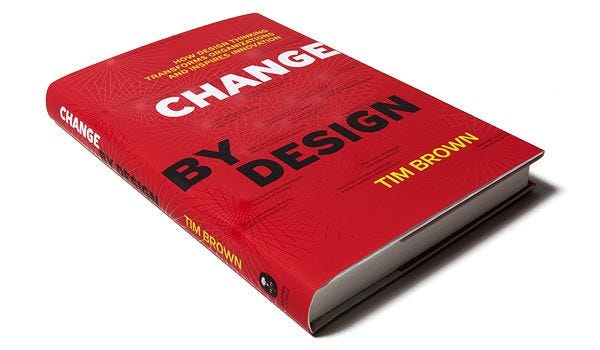 Change By Design Tim Brown Agileconnexions Medium - 