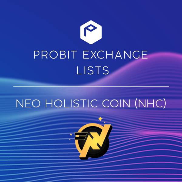 Probit Exchange Lists Neo Holistic Coin Nhc By Probit Exchange Probit Global Medium