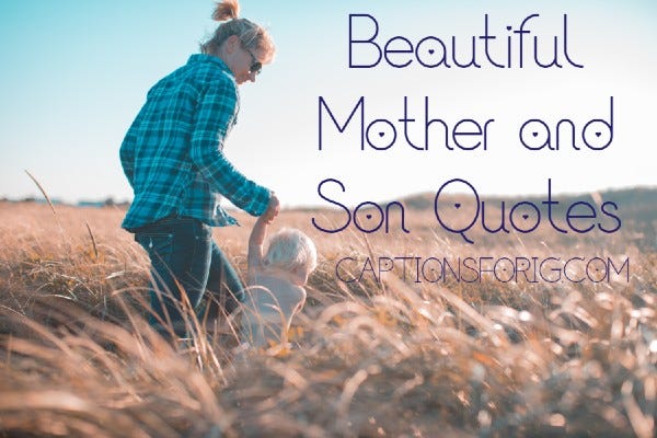 Mom And Son Captions 50+ *Most* Beautiful Mother And Son Quotes | By Tushar Patil | Medium