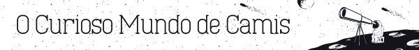 O Curioso Mundo de Camis