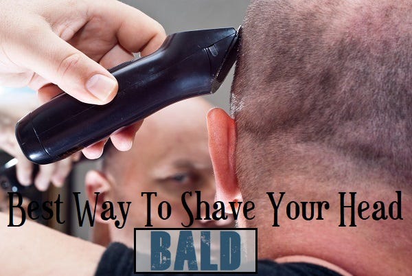 best way to shave your head with a razor