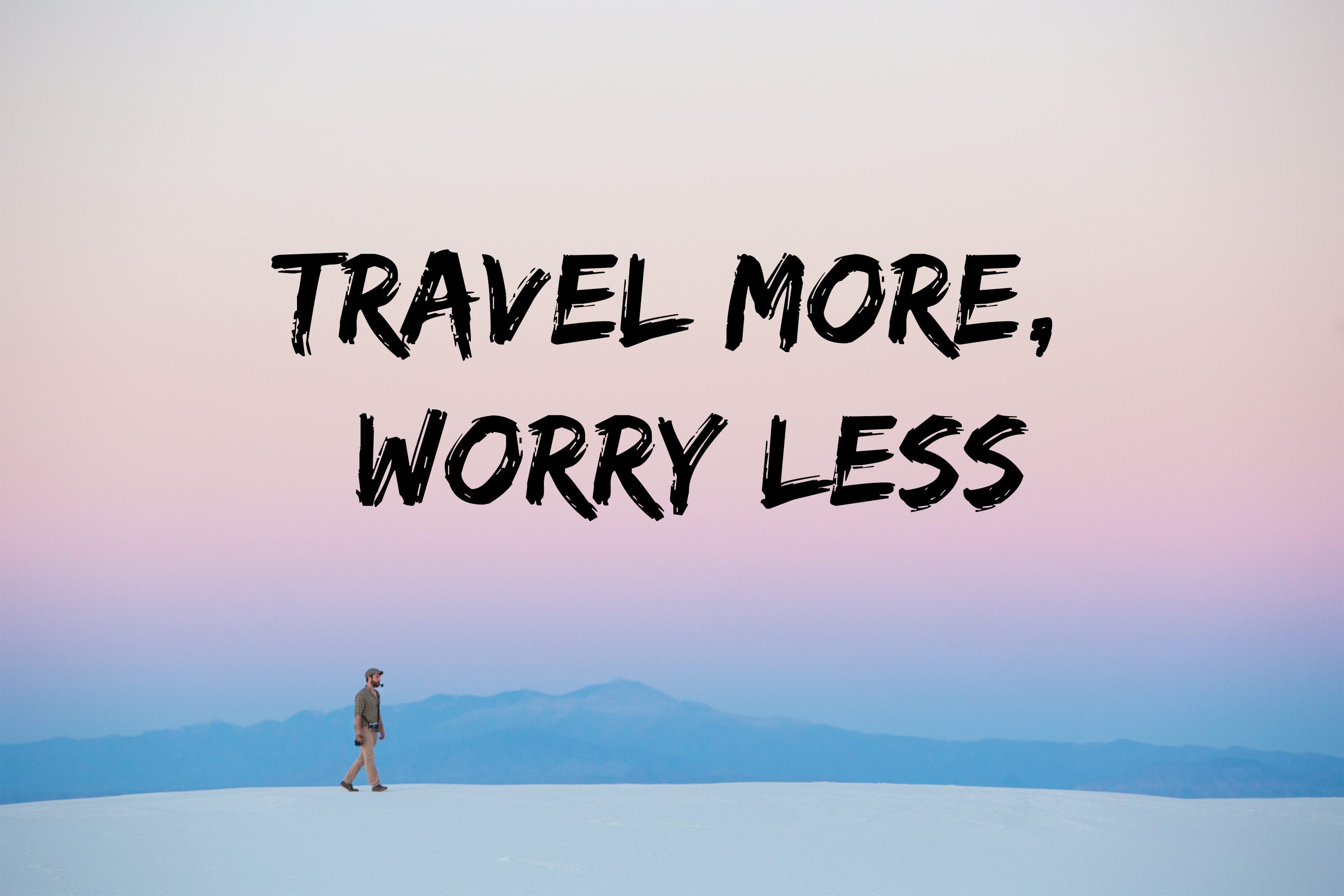 travel more and more